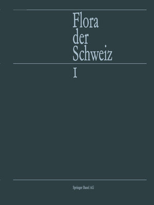 cover image of Flora der Schweiz und angrenzender Gebiete Band 1